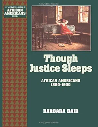 though justice sleeps african americans 1880 1900 1st edition barbara bair 0195093437, 978-0195093438