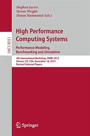 high performance computing systems performance modeling benchmarking and simulation 4th international