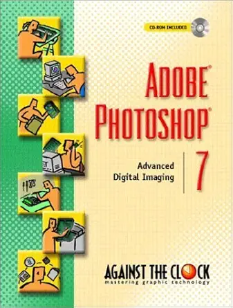 adobe photoshop 7 advanced digital imaging spiral 1st edition ellenn against the clock 0130486906,