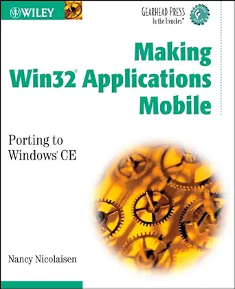 making win32 applications mobile 1st edition nancy nicolaisen 0471216186, 978-0471216186
