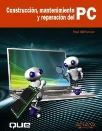 construccia n mantenimiento y reparacia n del pc 1st edition paul mcfedries 8441525285, 978-8441525283