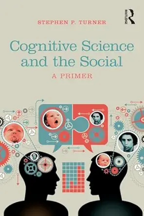 cognitive science and the social 1st edition stephen p turner 0815385692, 978-0815385691