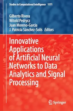 innovative applications of artificial neural networks to data analytics and signal processing 1st edition