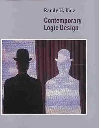 contemporary logic design 1st edition randy h katz 0805327037, 978-0805327038