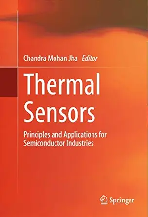 thermal sensors principles and applications for semiconductor industries 1st edition chandra mohan jha