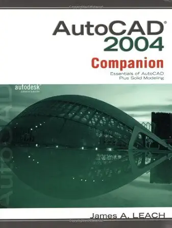 mp autocad 2004 companion essentials of autocad plus solid modeling 1st edition james a leach ,james leach