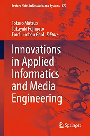 innovations in applied informatics and media engineering 1st edition tokuro matsuo ,takayuki fujimoto ,ford