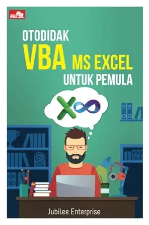 otodidak vba ms excel untuk pemula 1st edition jubilee enterprise 602044743x, 978-6020447438
