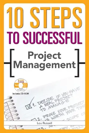 10 steps to successful project management 1st edition lou russell 1562864637, 978-1562864637