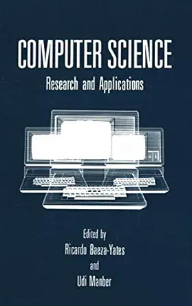 computer science research and applications 1st edition ricardo baeza yates ,u manber 1461365139,