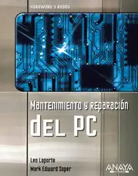 mantenimiento y reparacia n del pc 1st edition mark edward soper ,leo laporte 8441521352, 978-8441521353