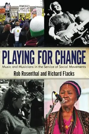 playing for change 1st edition richard flacks ,rob rosenthal 1594517894, 978-1594517891