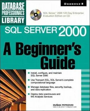 sql server 2000 a beginners guide 1st edition dusan petkovic 007212587x, 978-0072125870