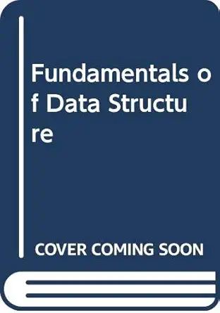 fundamentals of data structure 1st edition deepak tyagi 8183295045, 978-8183295048