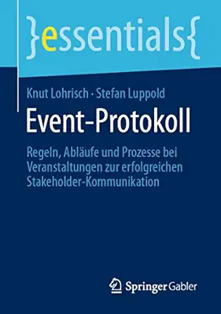 event protokoll regeln abla ufe und prozesse bei veranstaltungen zur erfolgreichen stakeholder kommunikation