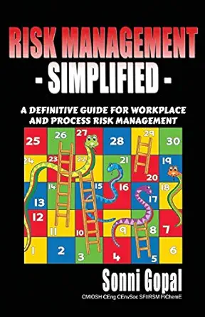 risk management simplified a definitive guide for workplace and process risk management 1st edition sonni