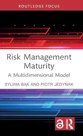 risk management maturity 1st edition sylwia ba k ,piotr jedynak 1032362367, 978-1032362366