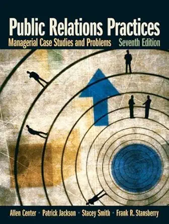 public relations practices managerial case studies and problems 1st edition allen h center ,patrick jackson