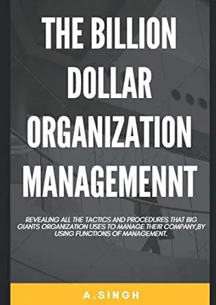 the billion dollar organization management revealing all the tactics and procedures that big giants use to