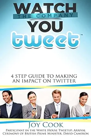watch the company you tweet 4 step guide to making an impact on twitter 1st edition joy cook 1505452783,