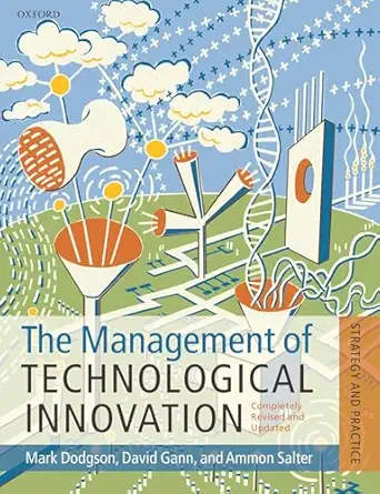 the management of technological innovation strategy and practice 1st edition mark dodgson ,david m gann