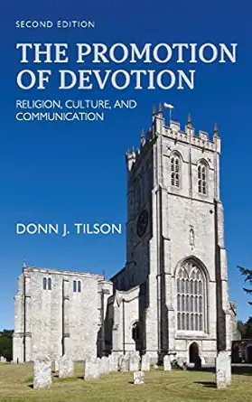 promotion of devotion religion culture and communication 1st edition donn j tilson 179358298x, 978-1793582980