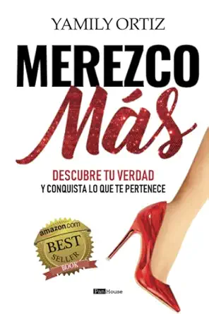 merezco ma s descubre tu verdad y conquista lo que te pertenece 1st edition yamily ortiz 9804371405,