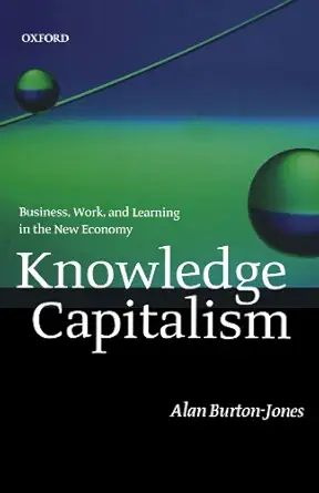 knowledge capitalism 1st edition alan burton jones 0199242542, 978-0199242542