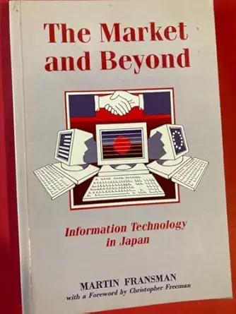 the market and beyond cooperation and competition in information technology 1st edition martin fransman
