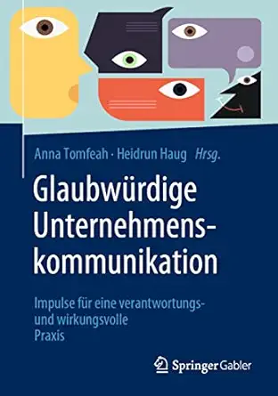 glaubwa 1/4rdige unternehmenskommunikation impulse fa 1/4r eine verantwortungs und wirkungsvolle praxis 1st