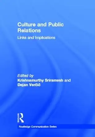 culture and public relations links and implications 1st edition krishnamurthy sriramesh ,dejan vercic