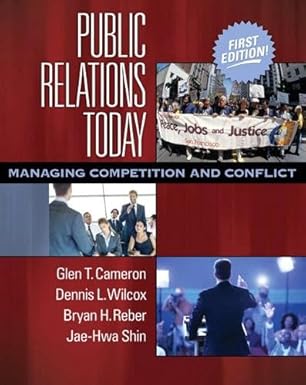 public relations today managing competition and conflict 1st edition glen t cameron ,dennis l wilcox ,bryan h