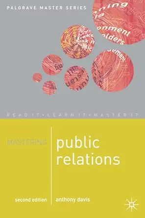 mastering public relations 6 1st edition anthony davis 0230549306, 978-0230549302