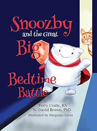 snoozby and the great big bedtime battle 1st edition terry cralle ,w david brown ,margeaux lucas 1939054478,