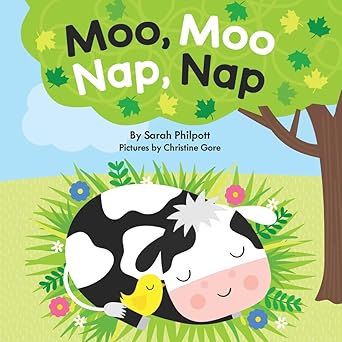 moo moo nap nap 1st edition sarah philpott 1637971419, 978-1637971413