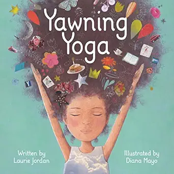 yawning yoga 1st edition laurie jordan ,diana mayo 1728223075, 978-1728223070