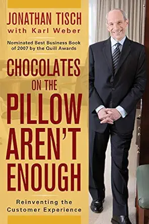 chocolates on the pillow arent enough reinventing the customer experience 1st edition jonathan m tisch ,karl