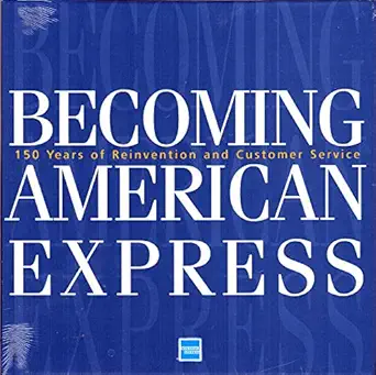becoming american express 150 years of reinvention and customer service 1st edition reed massengill