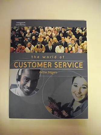 the world of customer service 1st edition pattie gibson 0538726687, 978-0538726689