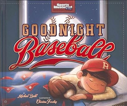 goodnight baseball 1st edition author michael dahl ,christina e forshay 1623700000, 978-1623700003
