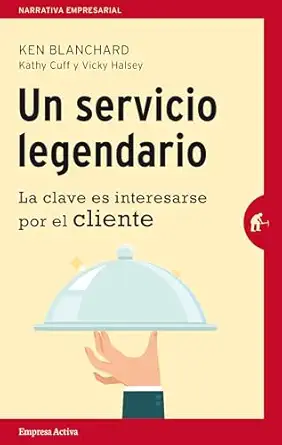 un servicio legendario 1st edition ken blanchard ,kathy cuff ,vicki halsey ,carlos ossa c s torra n