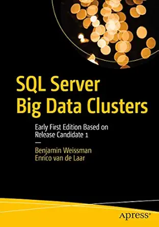 sql server big data clusters early   based on release candidate 1 1st edition benjamin weissman ,enrico van