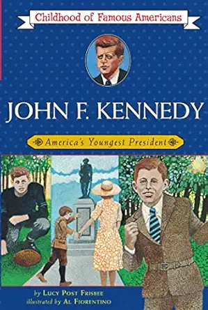 john fitzgerald kennedy americas youngest president 1st edition lucy post frisbee 0020419902, 978-0020419907