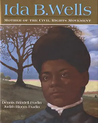 ida b wells mother of the civil rights movement 1st edition dennis brindell fradin ,judith bloom fradin