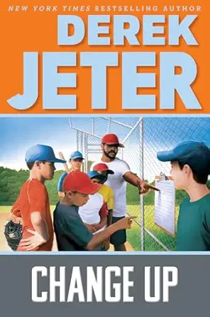 change up 1st edition derek jeter ,paul mantell 1481464450, 978-1481464451