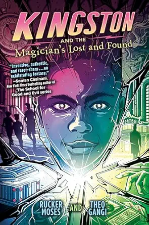 kingston and the magicians lost and found 1st edition rucker moses ,theo gangi 0525516867, 978-0525516866