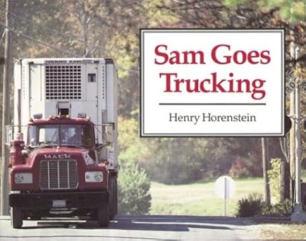 sam goes trucking 1st edition henry horenstein 0395549507, 978-0395549506