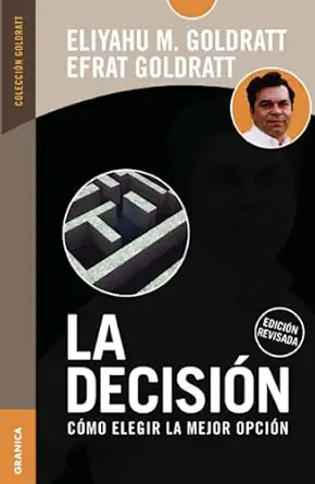 la decisia n ca mo elegir la mejor opcia n 1st edition eliyahu m goldratt 9506416125, 978-9506416126