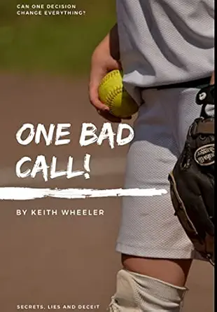 one bad call 1st edition keith wheeler 0359148077, 978-0359148073
