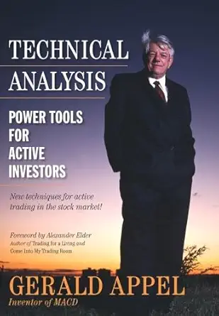 technical analysis power tools for the active investors 1st edition gerald appel 0131479024, 978-0131479029